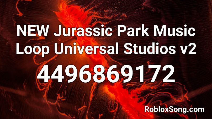 NEW Jurassic Park Music Loop Universal Studios v2 Roblox ID