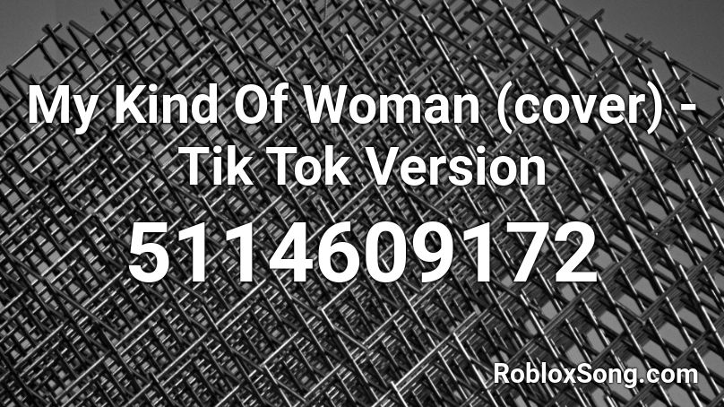 My Kind Of Woman Cover Roblox Id Roblox Music Codes - hurts so good roblox id female version