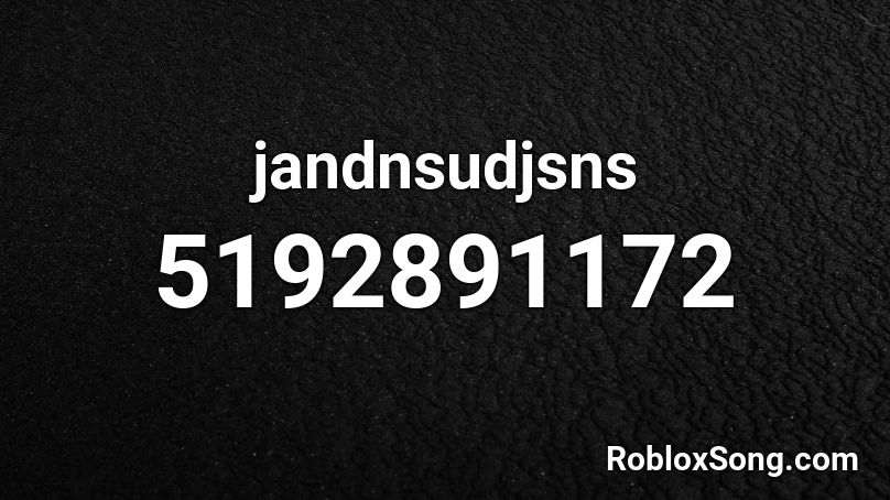 jandnsudjsns Roblox ID