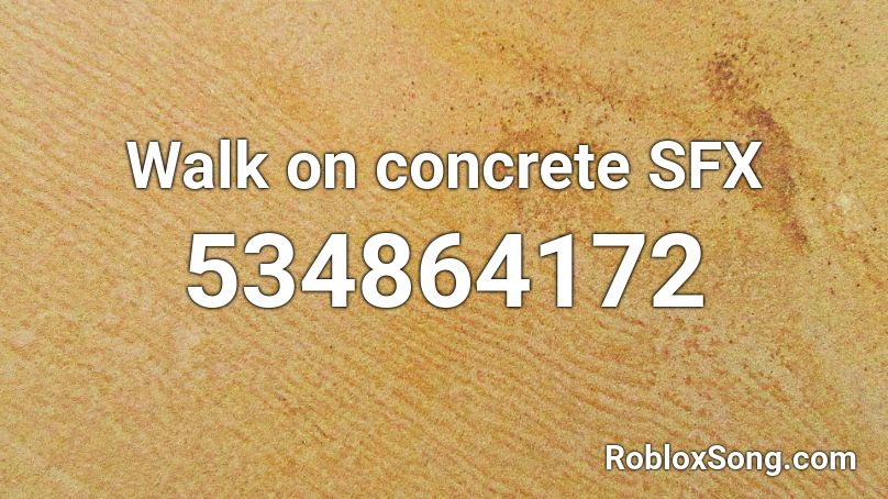 Walk on concrete SFX Roblox ID