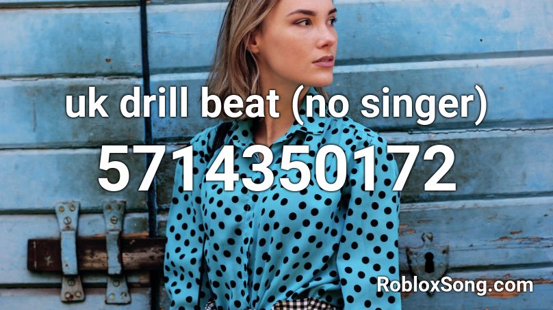 uk drill beat (no singer) Roblox ID