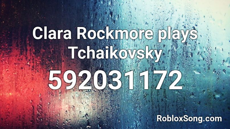 Clara Rockmore plays Tchaikovsky  Roblox ID