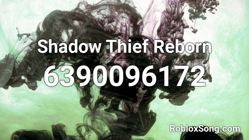 Shadow Thief Reborn Roblox ID