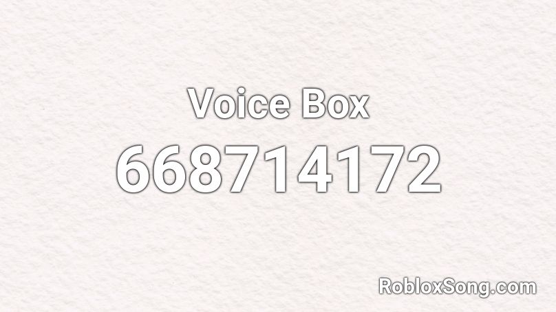 Voice Box Roblox ID