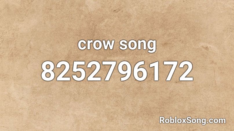 crow song Roblox ID