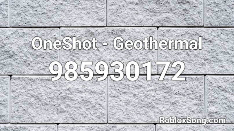 OneShot - Geothermal Roblox ID