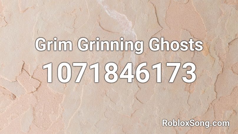 Grim Grinning Ghosts Roblox ID