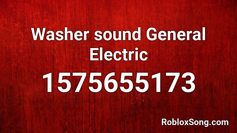 Washer sound General Electric Roblox ID