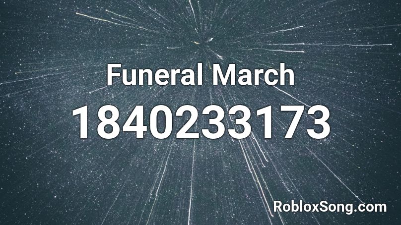 Funeral March Roblox ID