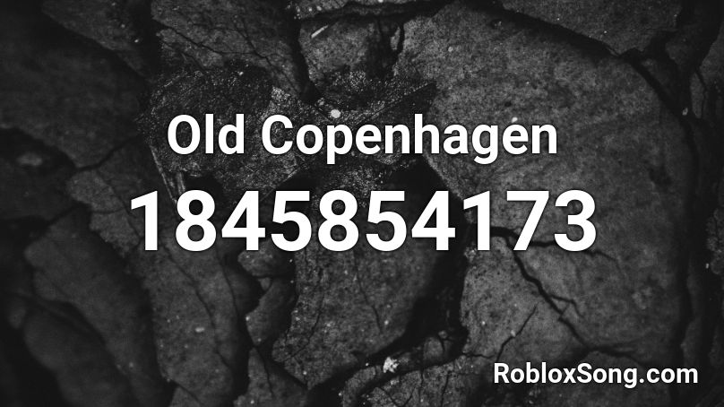 Old Copenhagen Roblox ID