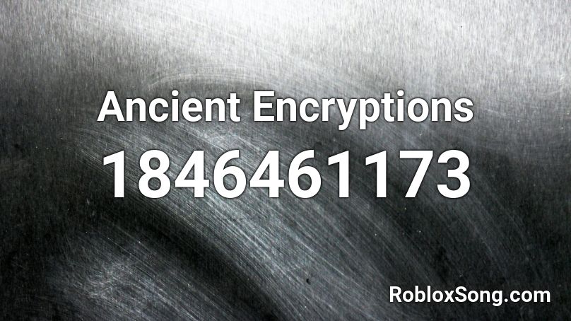 Ancient Encryptions Roblox ID