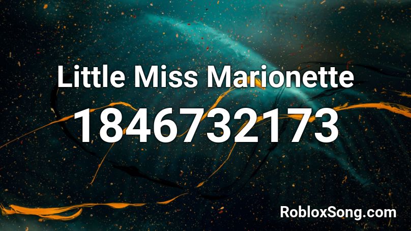 Little Miss Marionette Roblox ID