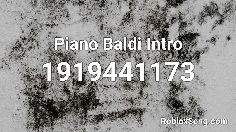 Piano Baldi Intro Roblox Id Roblox Music Codes - pacific rim main theme roblox id