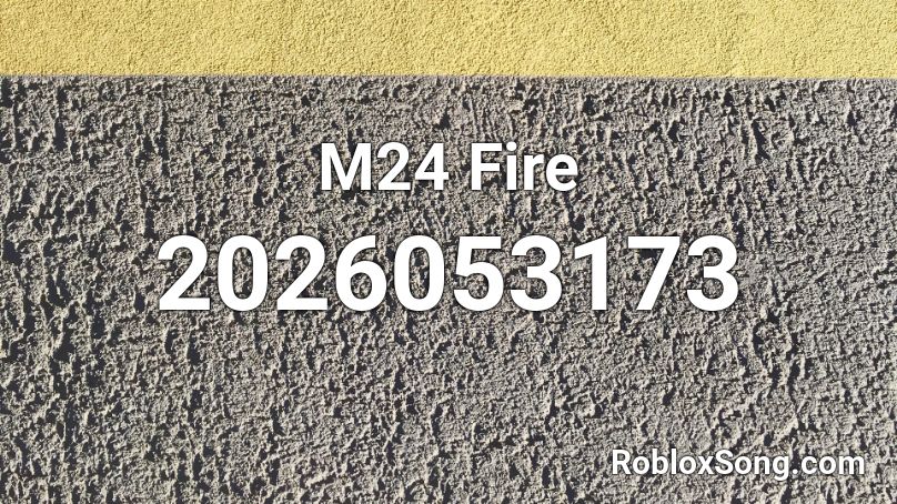 M24 Fire Roblox ID