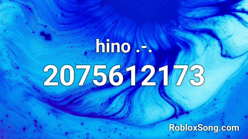 hino .-.  Roblox ID