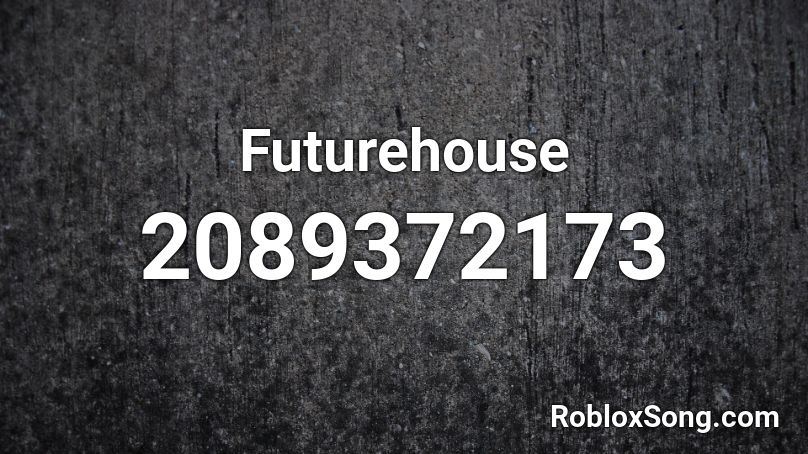 Futurehouse Roblox ID