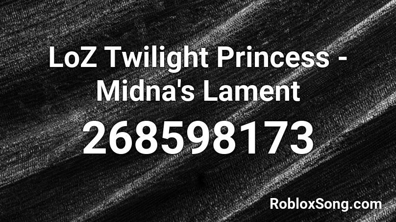 LoZ Twilight Princess - Midna's Lament Roblox ID