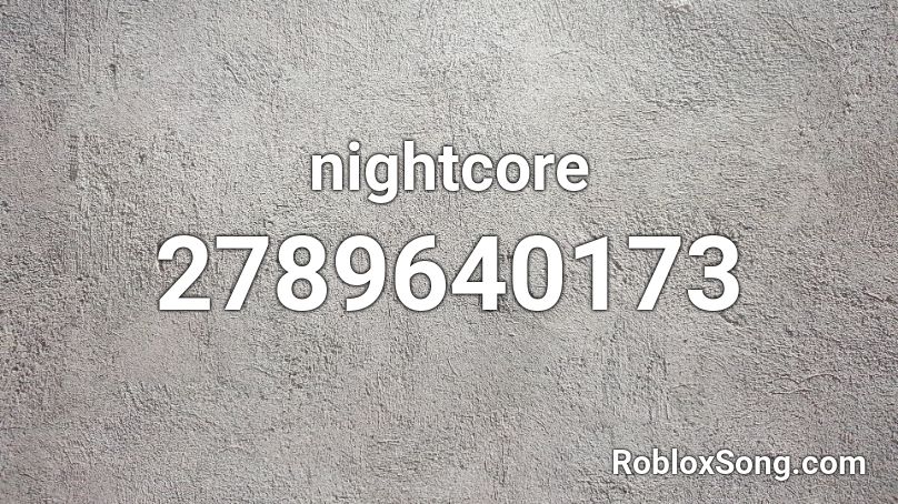 nightcore Roblox ID