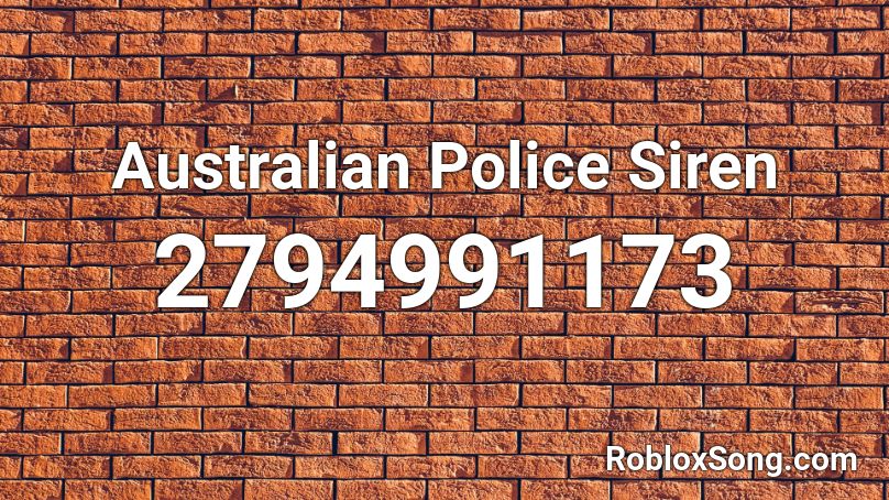 Australian Police Siren Roblox ID