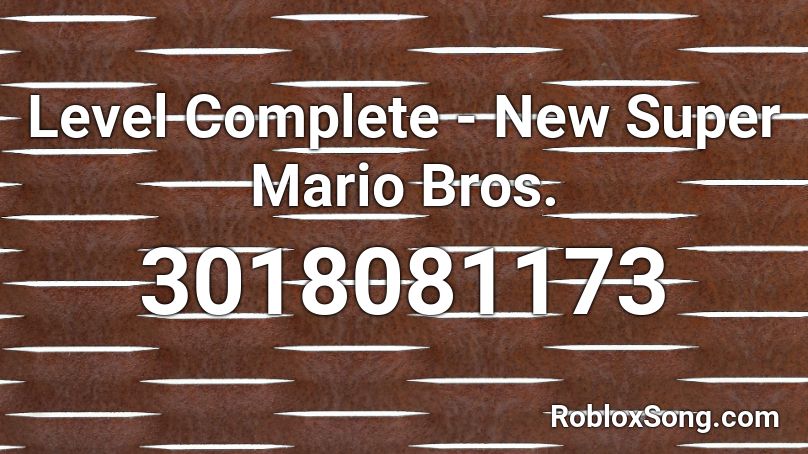 Level Complete - New Super Mario Bros. Roblox ID