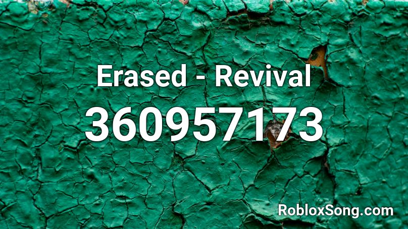 Erased - Revival Roblox ID
