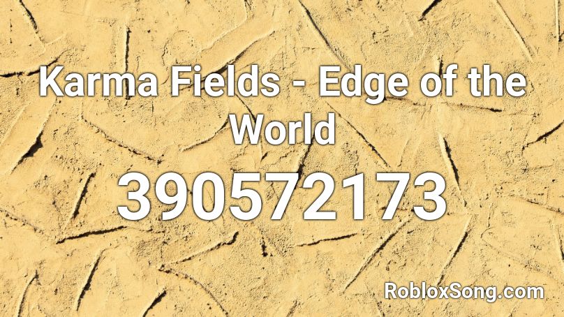 Karma Fields - Edge of the World Roblox ID