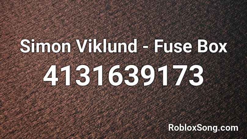 Simon Viklund - Fuse Box Roblox ID