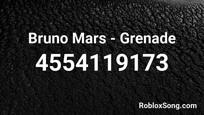 Bruno Mars - Grenade Roblox ID