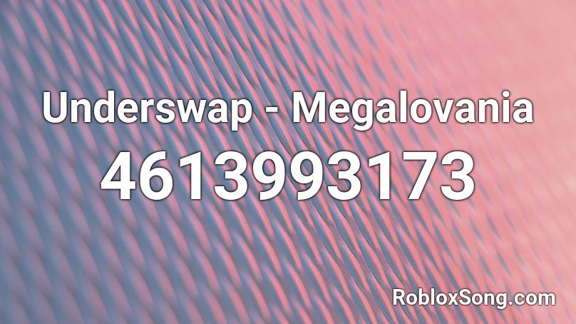 Underswap Megalovania Roblox Id Roblox Music Codes - roblox sekai somebody full song ids