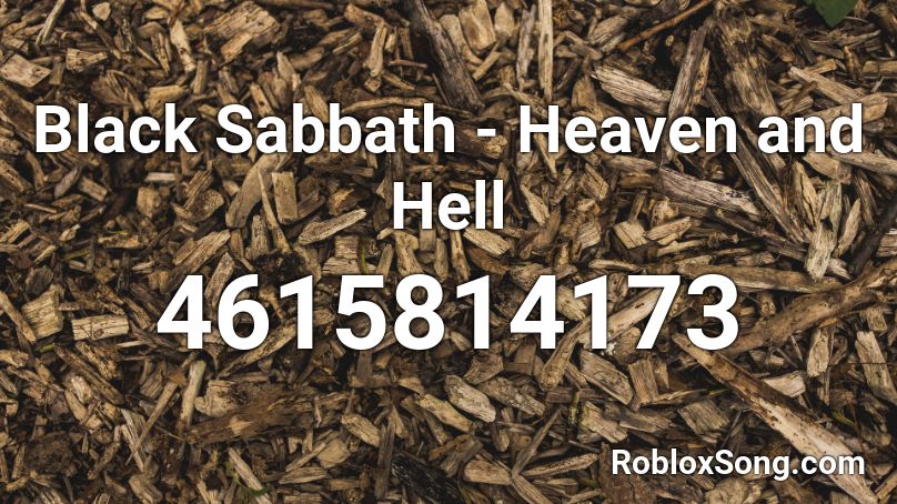 Black Sabbath Heaven And Hell Roblox Id Roblox Music Codes - roblox heaven or hell codes