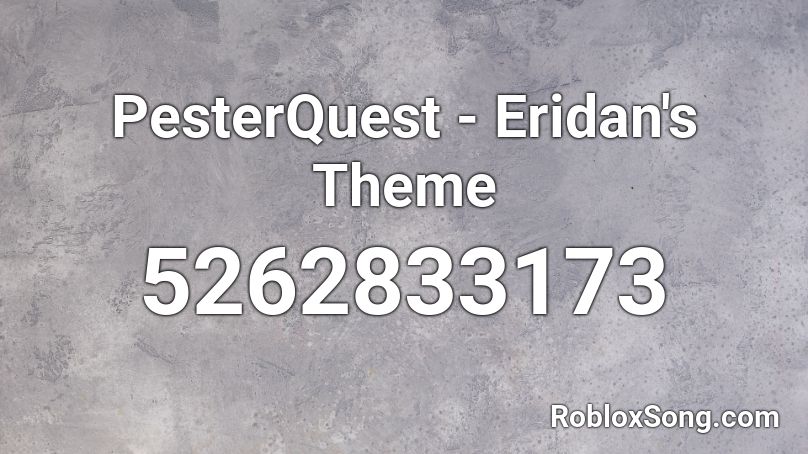 PesterQuest - Eridan's Theme Roblox ID