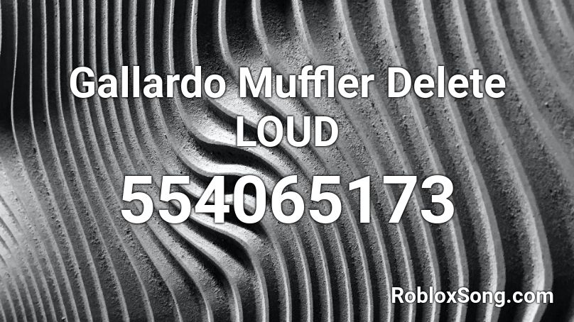Gallardo Muffler Delete Loud Roblox Id Roblox Music Codes - roblox coconut mall loud