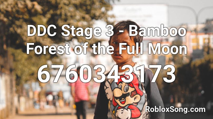 DDC Stage 3 - Bamboo Forest of the Full Moon Roblox ID