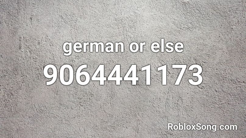 german or else Roblox ID
