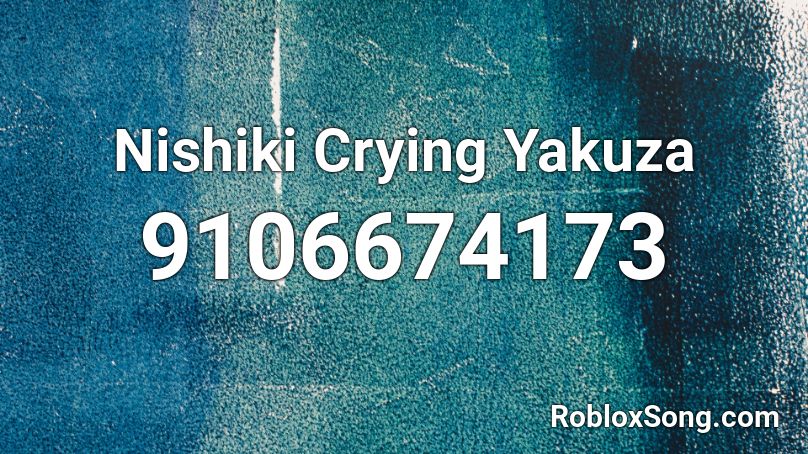 Nishiki Crying Yakuza Roblox ID