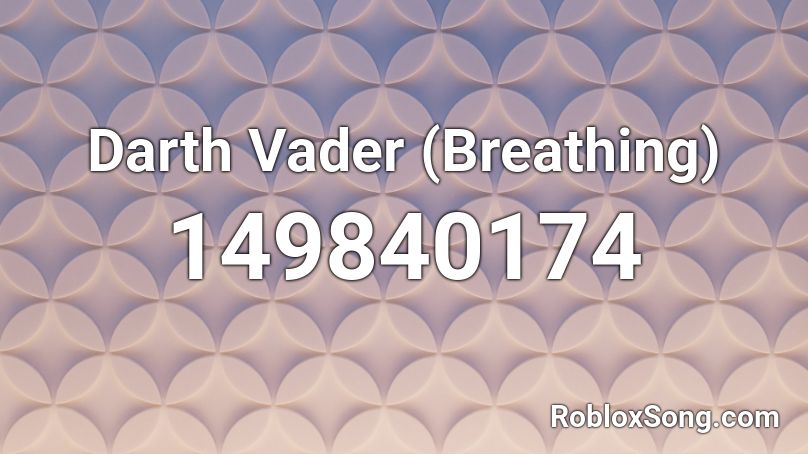 Darth Vader Breathing Roblox Id Roblox Music Codes - darth vader breathing roblox id
