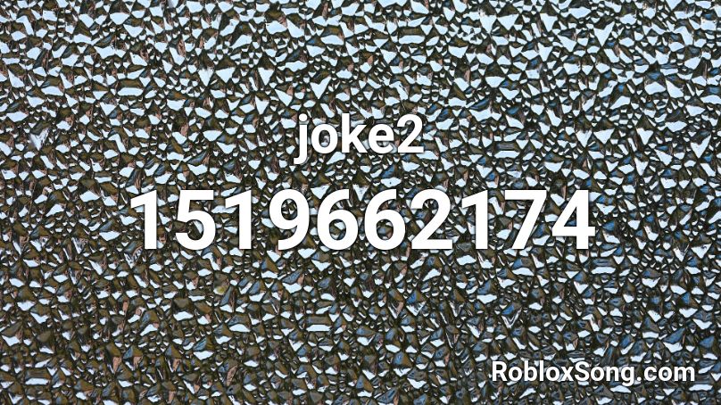 joke2 Roblox ID