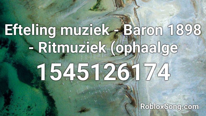 Efteling muziek - Baron 1898 - Ritmuziek (ophaalge Roblox ID