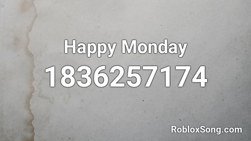 Happy Monday Roblox ID