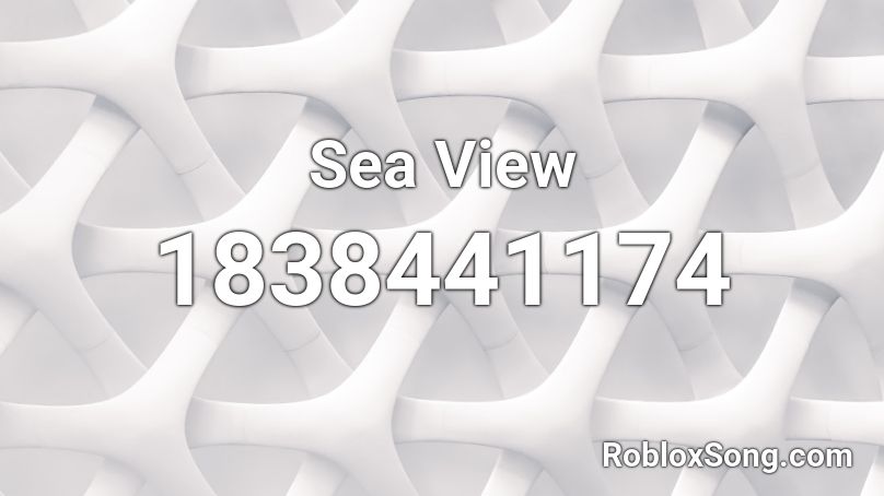 Sea View Roblox ID