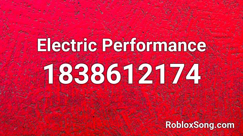 Electric Performance Roblox ID
