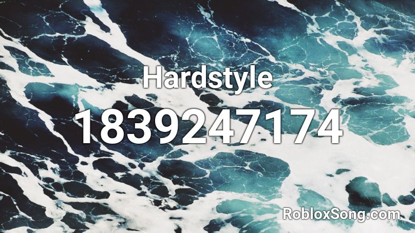 Hardstyle Roblox ID