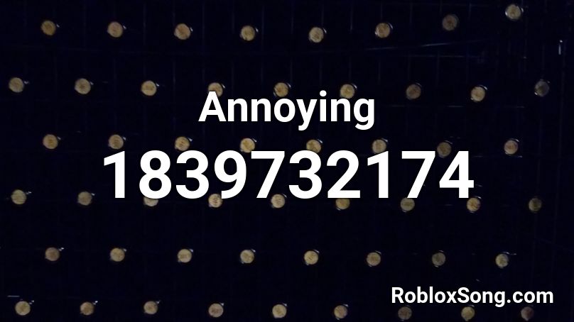 Annoying Roblox ID
