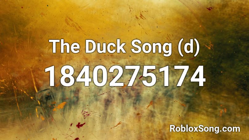 The Duck Song D Roblox Id Roblox Music Codes