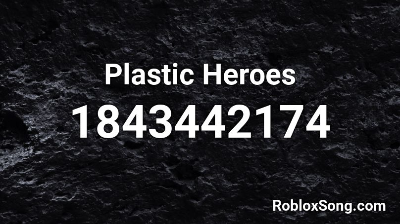Plastic Heroes Roblox ID