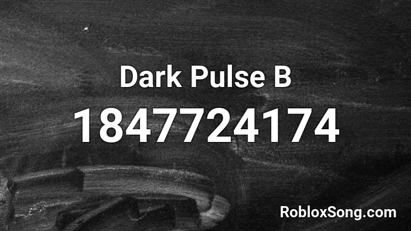 Dark Pulse B Roblox ID