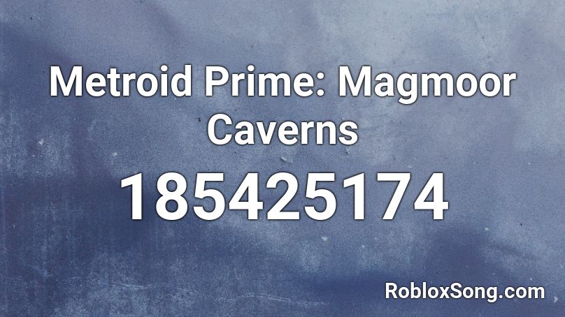 Metroid Prime: Magmoor Caverns Roblox ID