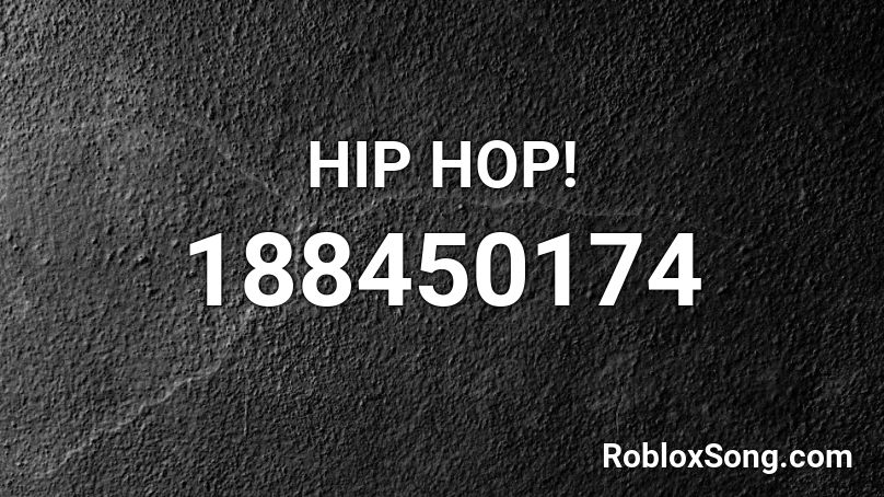HIP HOP! Roblox ID