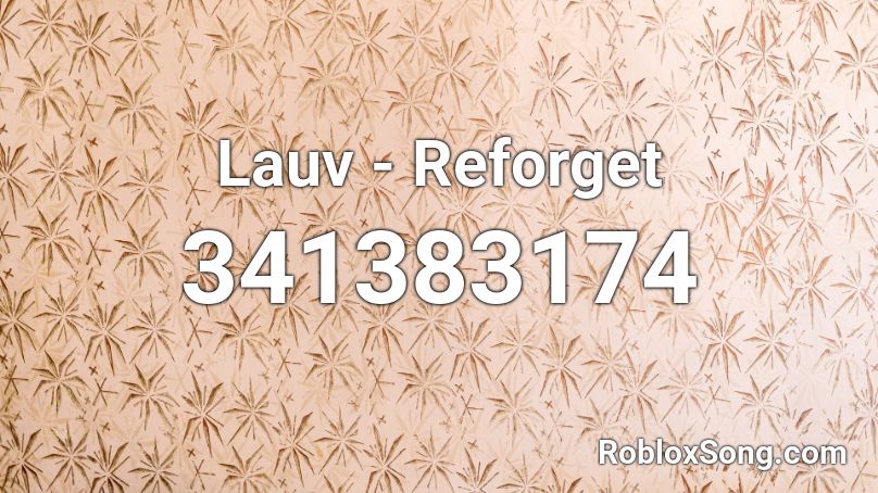 Lauv - Reforget Roblox ID