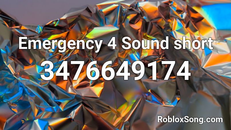 Emergency 4 Sound short Roblox ID